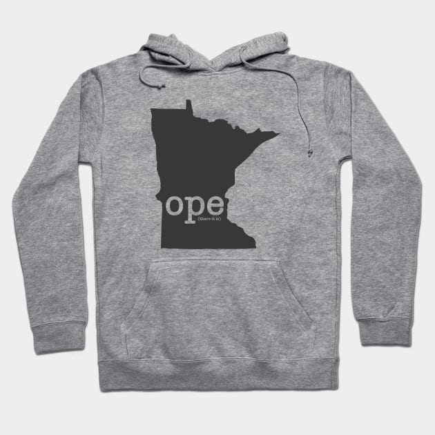 Minnesota Ope There It Is Hoodie by juniperandspruce